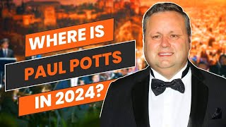 Where is Paul Potts in 2024? | What is the net worth of Paul Potts in 2024?