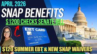 New Snap Update April 2026 1200 Rebate Checks For All 50 States Bill, 120 Summer Ebt & Waivers