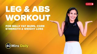 40 Min Leg &amp; Abs Workout for Belly Fat Burn, Core Strength &amp; Weight Loss (Free Daily Class)