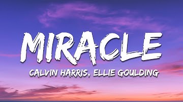 Thumbnail of Calvin Harris, Ellie Goulding - Miracle (Hardwell Remix) Lyrics