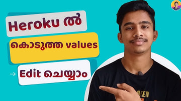 How to edit Values of Heroku App after deploy App | Malayalam
