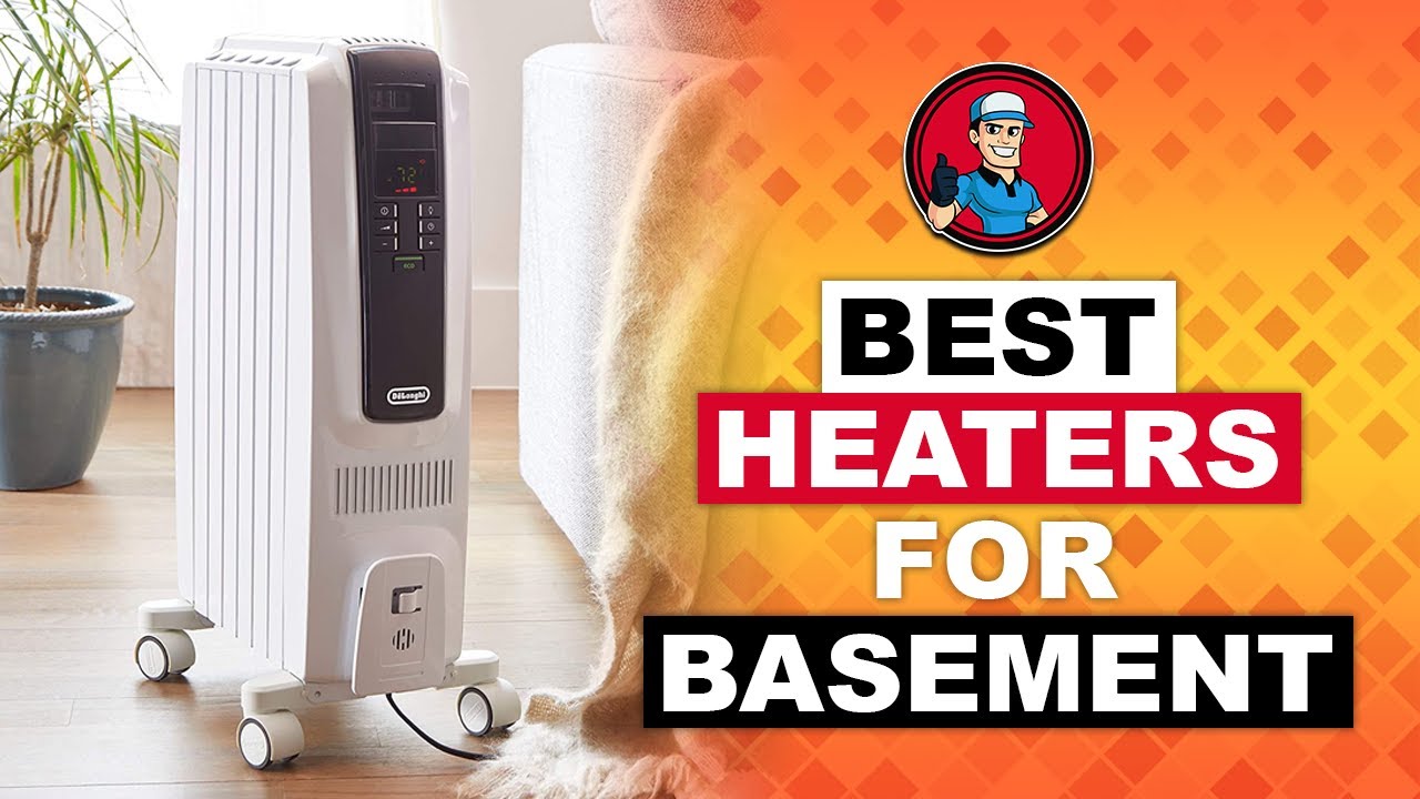 Best Heaters For Your Basement 🔥 Top Options Reviewed HVAC Training