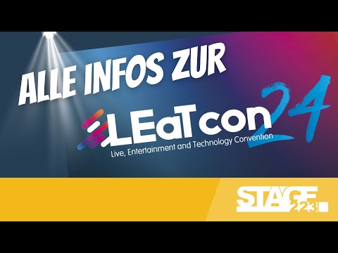 LEaT con 2024 | Alle Infos zur Messe für Veranstaltungstechnik