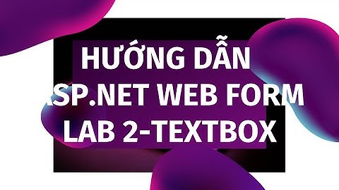 Hướng dẫn Điều khiển TextBox Control | Lập trình Web ASP.NET WebForm