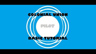 Pulsar: Lost Colony Class Basics Tutorial - Pilot