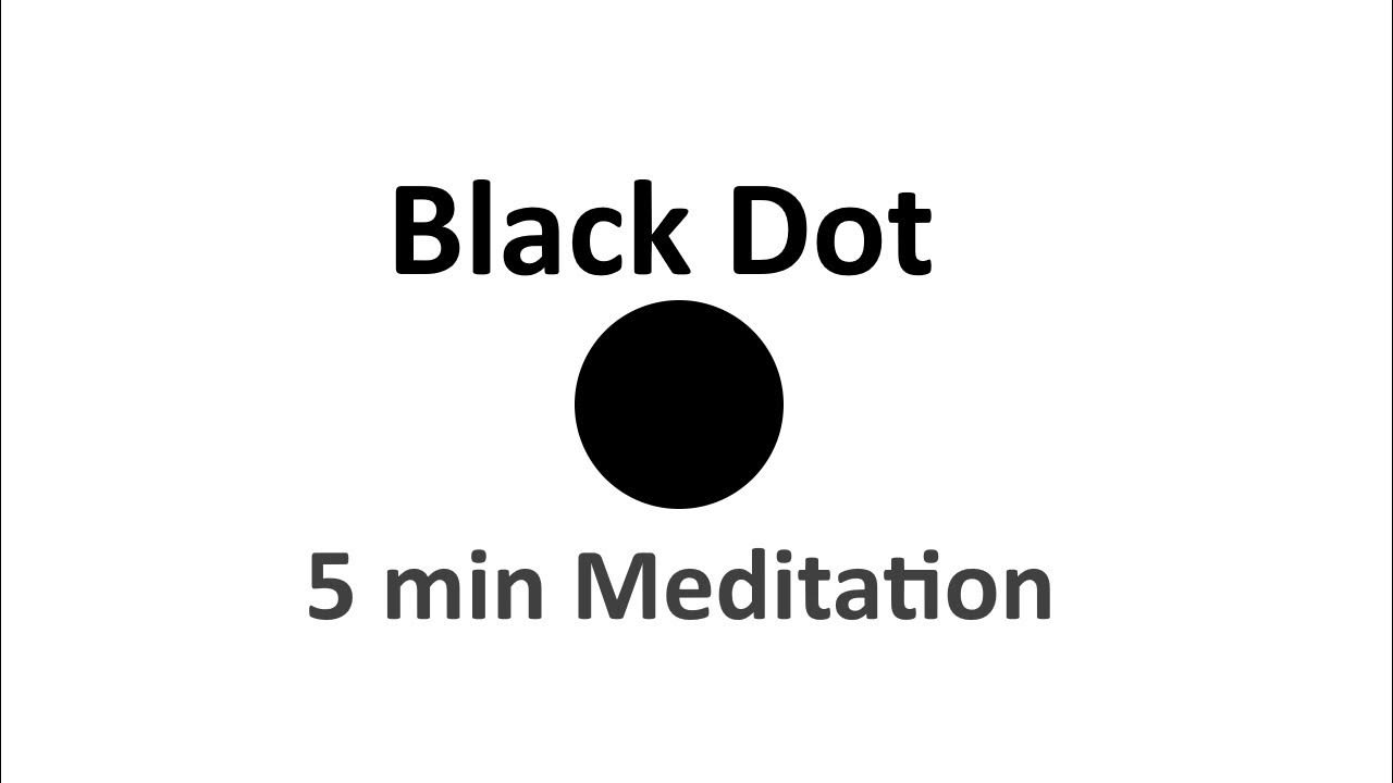 Black Dot Meditation 5 min video with meditation music YouTube