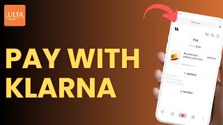 Ulta-তে Klarna দিয়ে কীভাবে পেমেন্ট করবেন screenshot 5