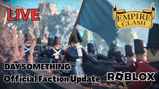 EMPIRE CLASH ROBLOX LIVE! OFFICIAL FACTION UPDATE! DAY 9
