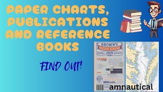 Paper Charts, Publications, and Reference Books