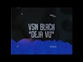 VSN Black Deja Vu