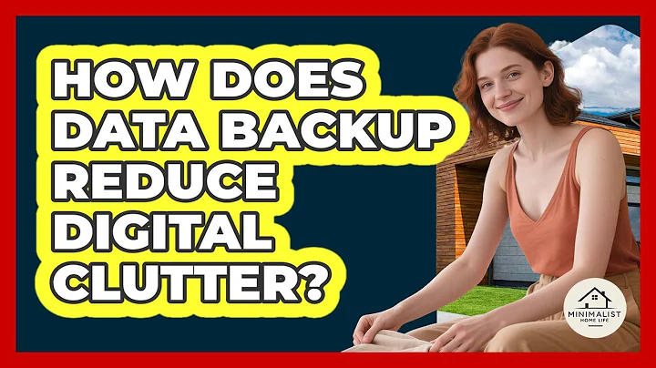How Does Data Backup Reduce Digital Clutter? - Minimalist Home Life