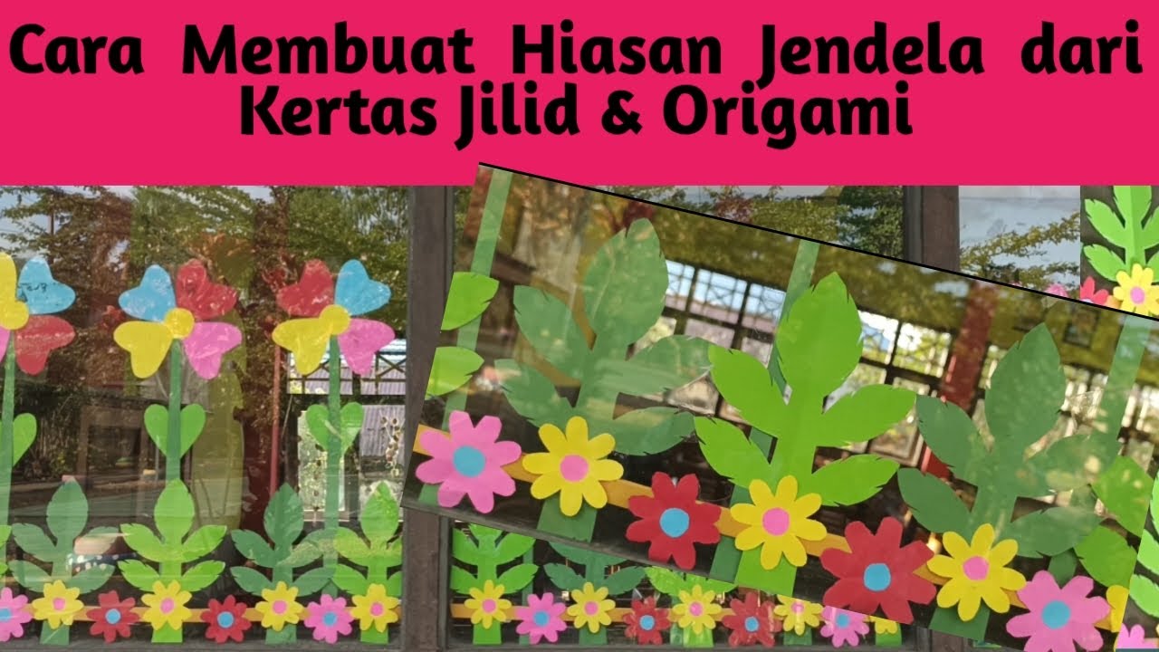 #DIY Hiasan jendela kelas SD/TK dari kertas jilid dan Origami yang cantik|Classroom decoration ideas