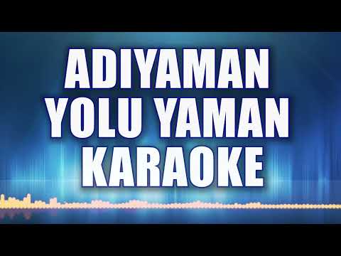 ADIYAMAN YOLU YAMAN KARAOKE   ton:DO