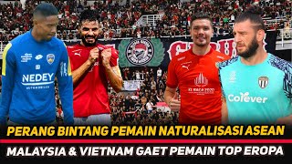AKHIRNYA!🔥 FAM Proses 4 Calon Pemain Naturalisasi Malaysia~Vietnam Naturalisasi Pemain Perancis🔥