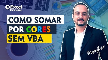 COMO SOMAR POR CORES (SEM VBA) | EXCEL PARA TODOS