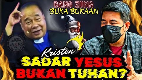 🔴Bang ZUMA INJIL1 KERESTEN SADAR YESUS BUKAN TUHAN!?