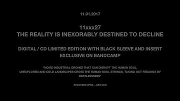11xxx27 - The reality is inexorably destined to decline [CD/Digital]