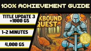 Oakbound Quest Title Update 3 100% Achievement Walkthrough * 1000GS in 1-2 Minutes *