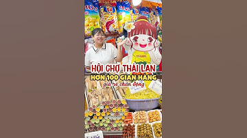 Quẹo lựa mỏi tay HỘi CHỢ THÁI LAN ăn uống thả ga shopping thả cửa giá rẻ chấn động