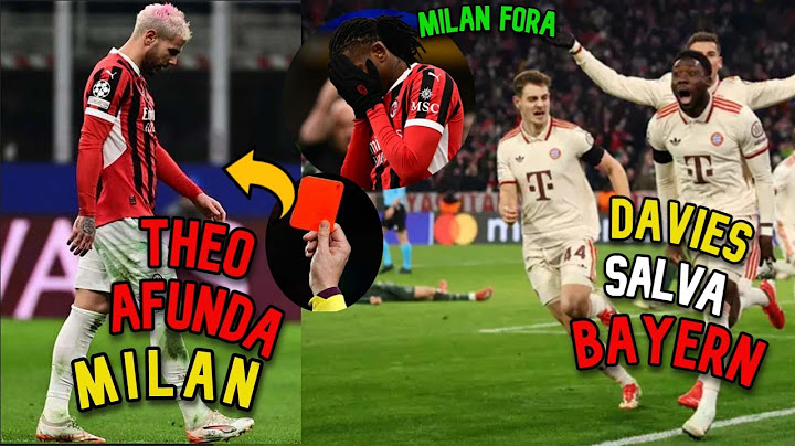 BAYERN CRAVA VITORIA NO ULTIMO MINUTO!THEO HERNANDEZ É EXPULSO DE FORMA BIZARRA E MILAN É ELIMINADO!