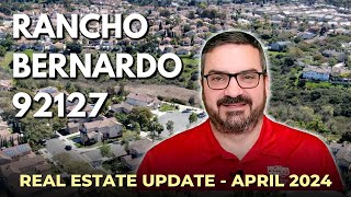 San Diego Real Estate Update - Rancho Bernardo (92127) - April 2024
