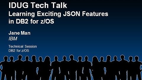 Learning Exciting JSON Features in DB2 for z/OS