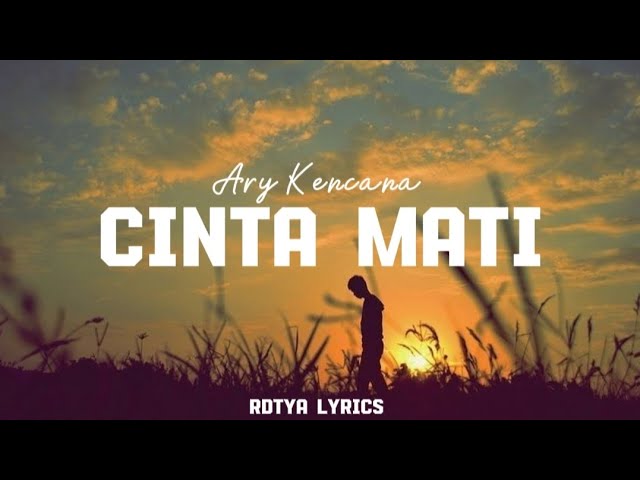 Ary Kencana - Cinta Mati (Video Lirik) // Rdtya Lyrics. class=