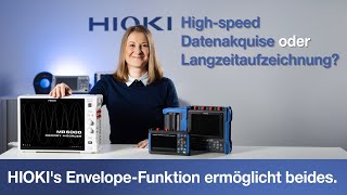 High-speed Datenakquise oder Langzeitaufzeichung? Mit der Envelope-Funktion geht beides - HIOKI