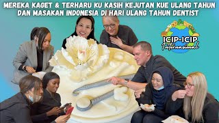 MEREKA KAGET & TERHARU, KU KASIH KEJUTAN KUE & MASAKAN INDONESIA DI HARI ULANG TAHUN DENTIST