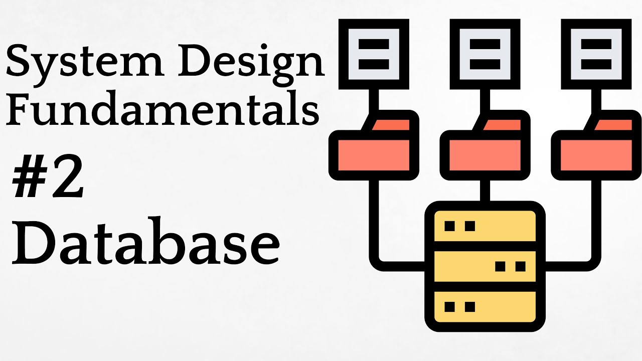 #2 Database | System Design Fundamentals - YouTube