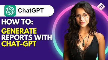 How to Generate Reports with ChatGPT