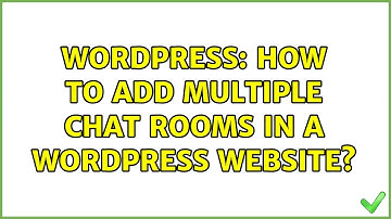 Wordpress: How to add multiple chat rooms in a WordPress website?