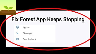 Fix Forest Keeps Stopping Forest Crash Issue Forest Psa 24