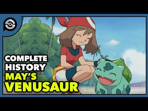 May's Venusaur: From Bulbasaur to TRIUMPH | Complete History