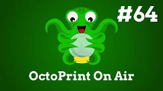 OctoPrint on Air #64