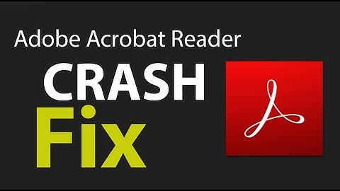 How to fix Adobe Reader Crash on startup