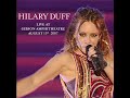 Hilary Duff - Play With Fire (Live) - Live at Gibson Amphitheatre: August 15, 2007