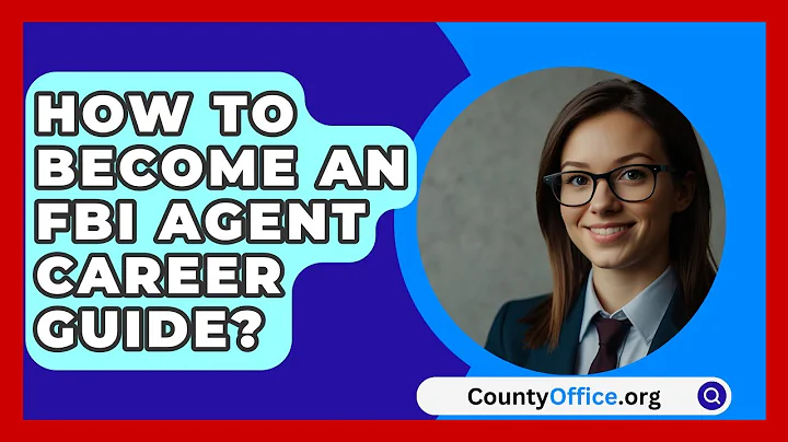 How To Become An FBI Agent Career Guide? - CountyOffice.org