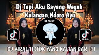 DJ TAPI AKU SAYANG WEGAH KELANGAN | DJ NDORO AYU TREND VIRAL TIKTOK TERBARU 2026 YANG KALIAN CARI !!