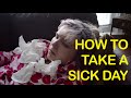 How to Take a Sick Day