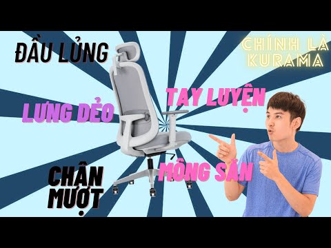 Video Review Ghế KURAMA - Ghế xoay văn phòng công thái học - youtube