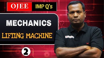 OJEE MECHANICS || LIFTING MACHINE 2 || BY SAROJ SIR || IE CLASSES