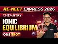 RE-NEET Express 2026 | Ionic Equilibrium One Shot |Poora Chapter Finished |Chemistry |Shivam Sir|