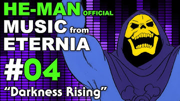 He Man - MUSIC from ETERNIA - Darkness Rising - BONUS VIDEO