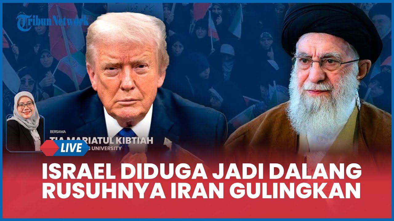 🔴Israel Diduga Jadi Dalang Rusuhnya Iran Gulingkan Rezim, Pakar: Waspada China-Rusia Bertindak