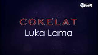 Cokelat - Luka Lama ( Karaoke Version )