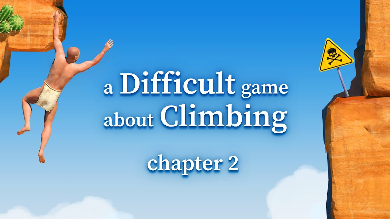 Chapter 2 Trailer - A Difficult Game About Climbing - YouTube