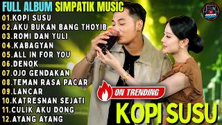 Simpatik Musik  Album Terbaru  Kopi Susu  Aku Bukan Bang Toyib  Romi Dan Yuli  Dangdut