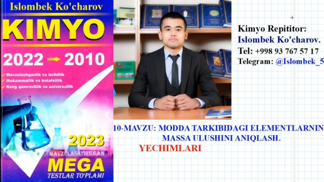 Modda tarkibidagi elementlarning massa ulushini aniqlash. Mega kimyo yechimlari. Islombek Ko'charov.