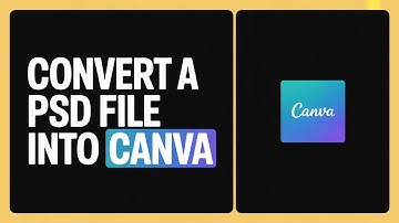How to Convert a PSD File into Canva (2025 Step-by-Step Tutorial)